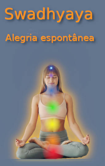 YogaClub - 4º Niyama do Yoga Swadhyaya - Alegria espontânea